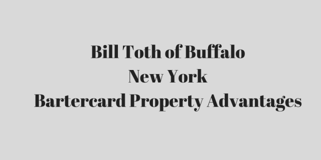 Bill Toth of Buffalo, New York_ Bartercard Property Advantages